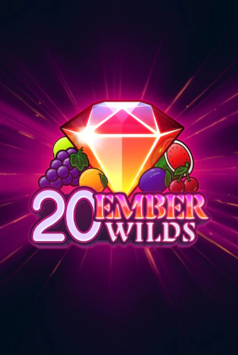 20 Ember Wilds онлайн демо без регистрации | Азино 777