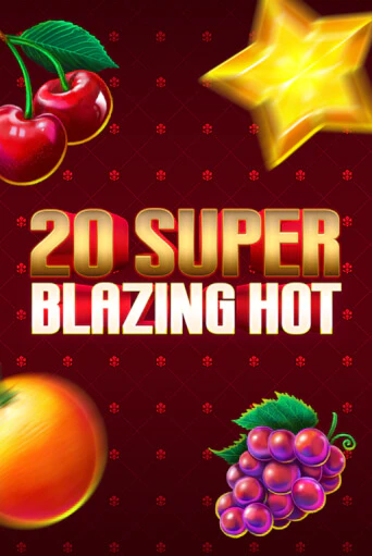 20 Super Blazing Hot онлайн демо без регистрации | Азино 777
