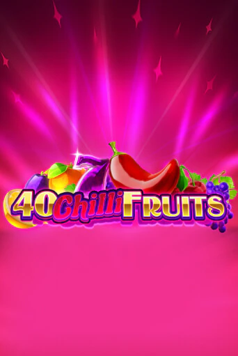 40 Chilli Fruits онлайн демо без регистрации | Азино 777