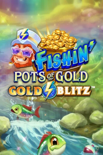 Fishin' Pots of Gold™: Gold Blitz™ онлайн демо без регистрации | Азино 777