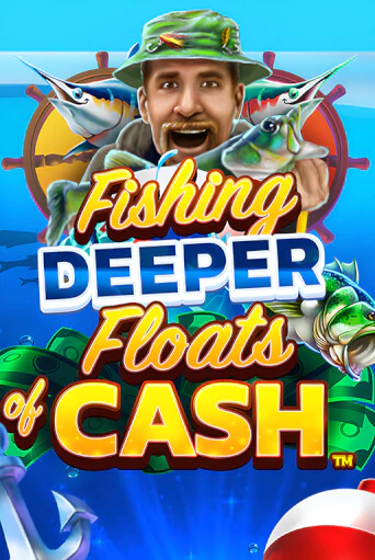 Fishing Deeper Floats of Cash онлайн демо без регистрации | Азино 777
