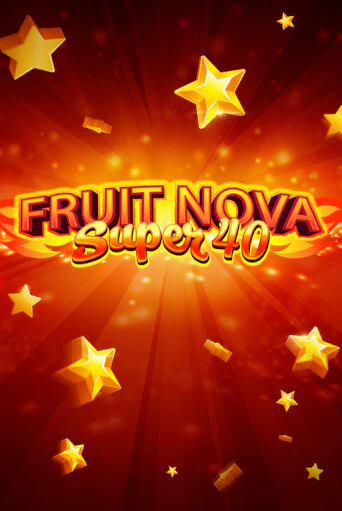 Fruit Super Nova 40 онлайн демо без регистрации | Азино 777