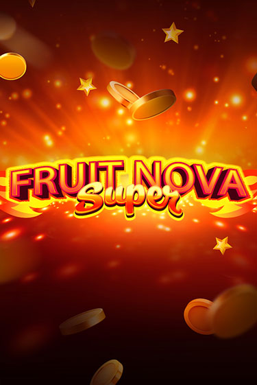 Fruit Super Nova онлайн демо без регистрации | Азино 777