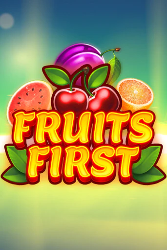 Fruits First онлайн демо без регистрации | Азино 777