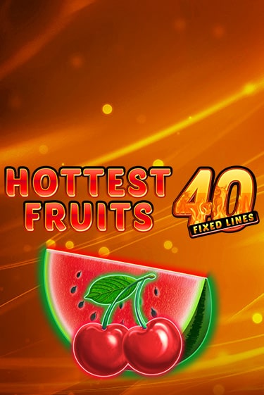 Hottest Fruits 40 онлайн демо без регистрации | Азино 777