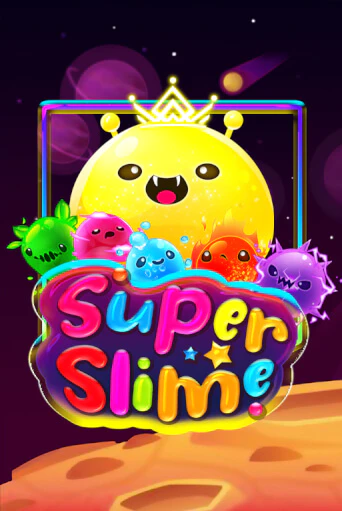 Super Slime онлайн демо без регистрации | Азино 777